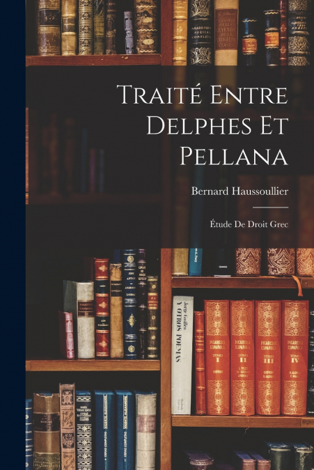 TRAITE ENTRE DELPHES ET PELLANA