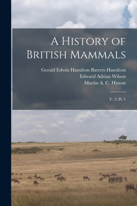 A HISTORY OF BRITISH MAMMALS