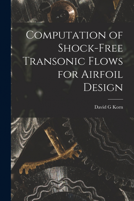 COMPUTATION OF SHOCK-FREE TRANSONIC FLOWS FOR AIRFOIL DESIGN