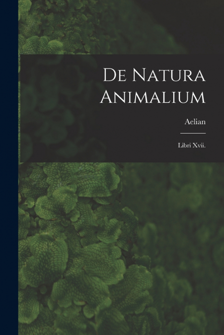 DE NATURA ANIMALIUM