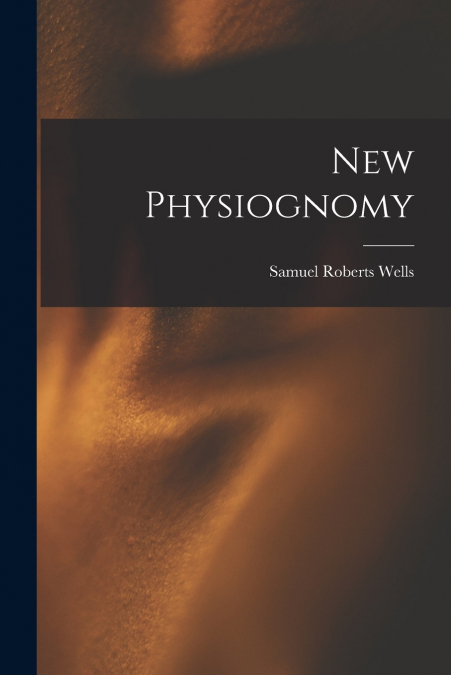 NEW PHYSIOGNOMY