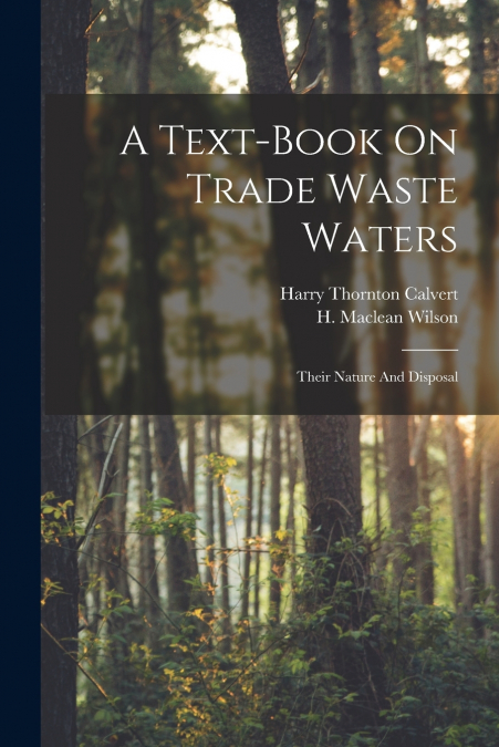 A TEXT-BOOK ON TRADE WASTE WATERS