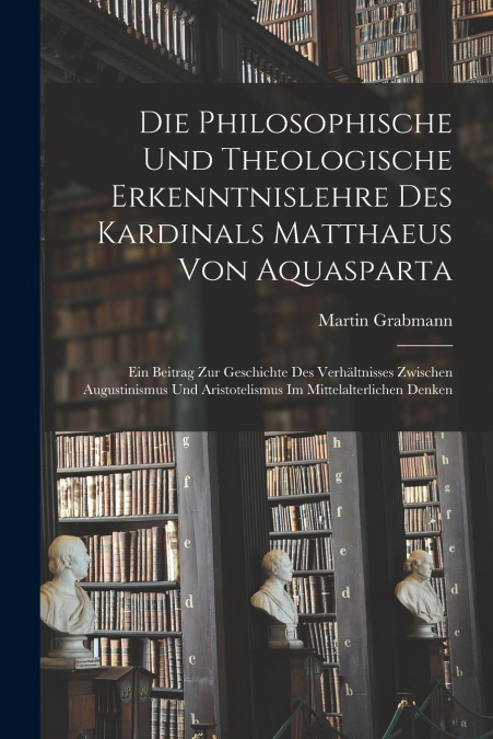 DIE PHILOSOPHISCHE UND THEOLOGISCHE ERKENNTNISLEHRE DES KARD