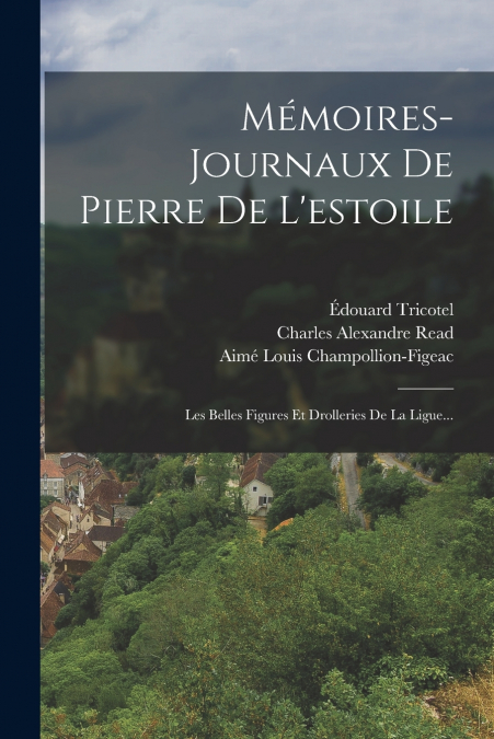 MEMOIRES-JOURNAUX DE PIERRE DE L?ESTOILE