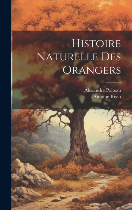 HISTOIRE NATURELLE DES ORANGERS