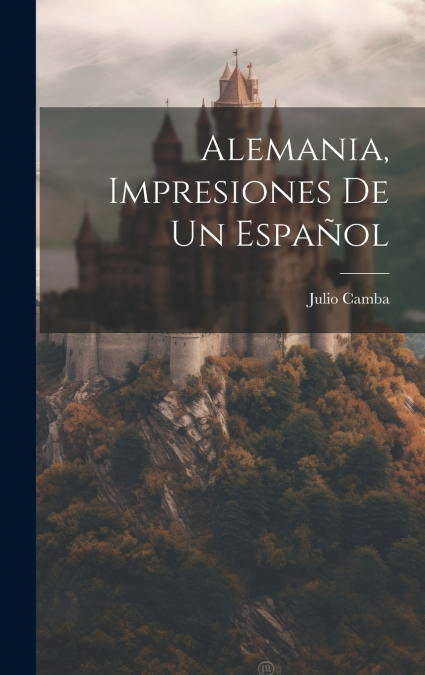 ALEMANIA, IMPRESIONES DE UN ESPAOL