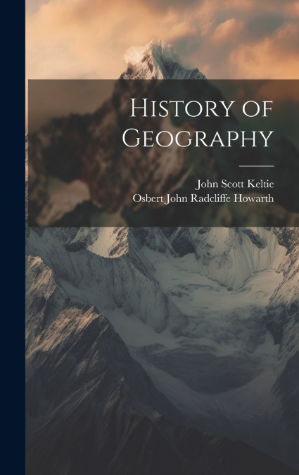 HISTORY OF GEOGRAPHY