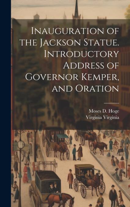 INAUGURATION OF THE JACKSON STATUE. INTRODUCTORY ADDRESS OF