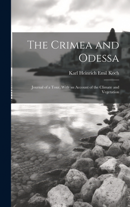 THE CRIMEA AND ODESSA