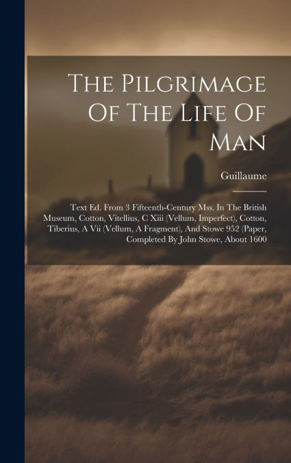 THE PILGRIMAGE OF THE LIFE OF MAN