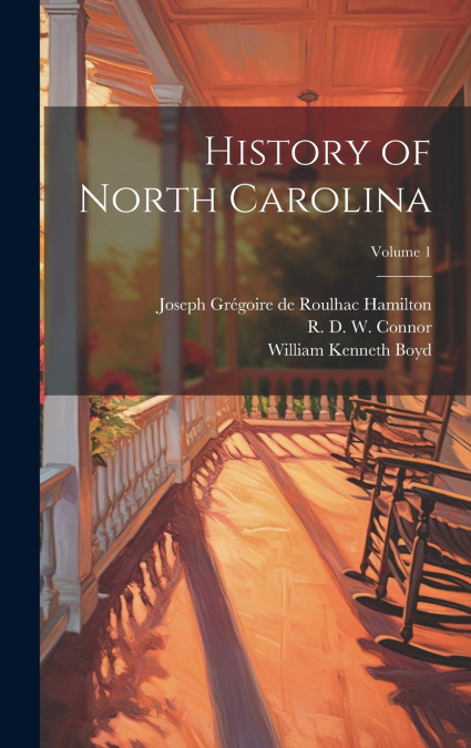 HISTORY OF NORTH CAROLINA, VOLUME 1