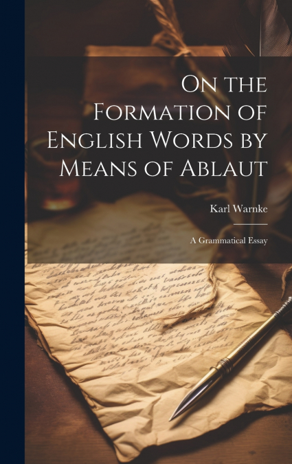 ON THE FORMATION OF ENGLISH WORDS BY MEANS OF ABLAUT