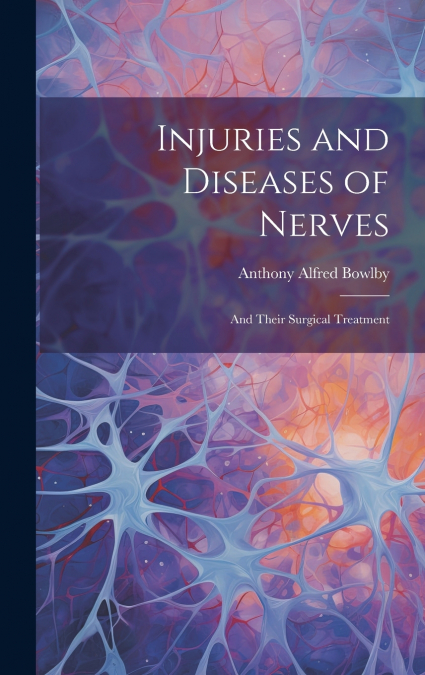 INJURIES AND DISEASES OF NERVES