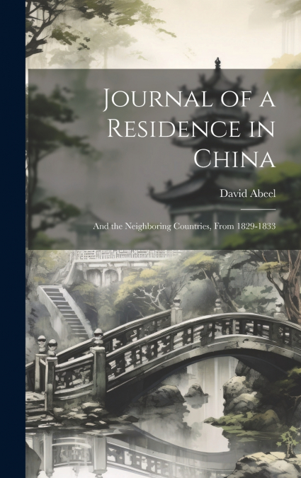 JOURNAL OF A RESIDENCE IN CHINA