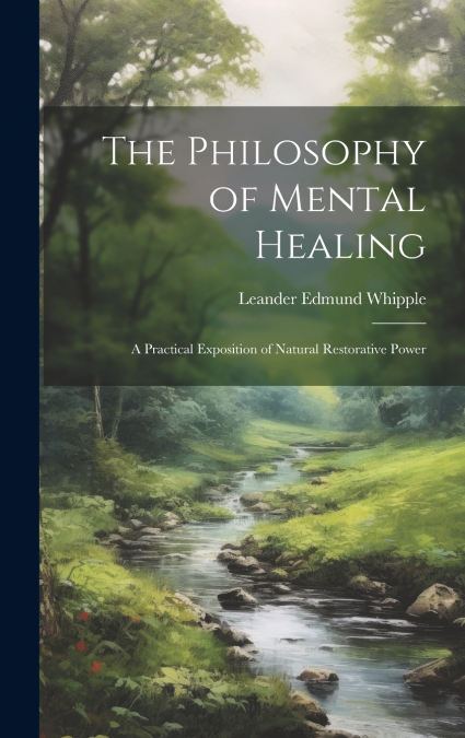 THE PHILOSOPHY OF MENTAL HEALING