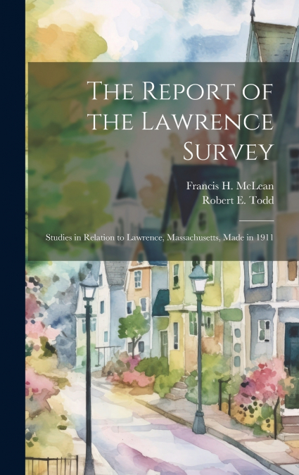 THE REPORT OF THE LAWRENCE SURVEY