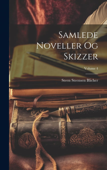 ST. ST. BLICHERS SAMLEDE NOVELLER OG SKITSER, VOLUME 1