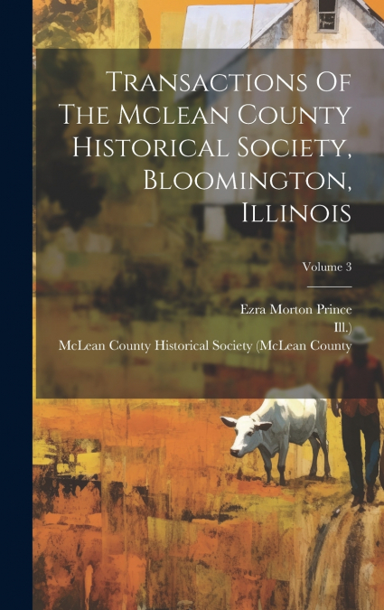 TRANSACTIONS OF THE MCLEAN COUNTRY HISTORICAL SOCIETY V3