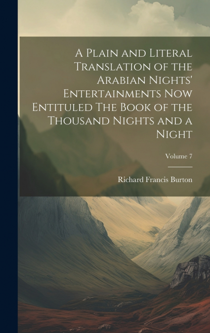 A PLAIN AND LITERAL TRANSLATION OF THE ARABIAN NIGHTS? ENTER