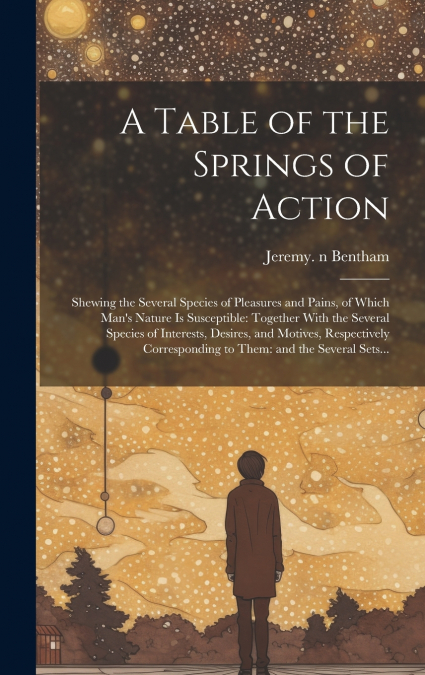 A TABLE OF THE SPRINGS OF ACTION