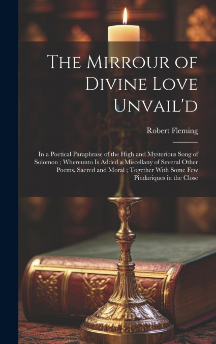 THE MIRROUR OF DIVINE LOVE UNVAIL?D