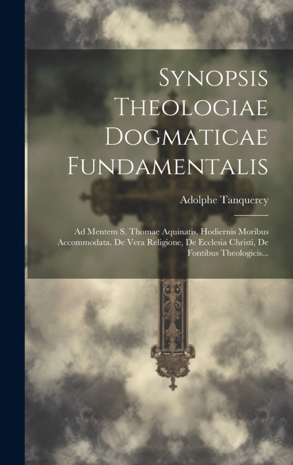 SYNOPSIS THEOLOGIAE DOGMATICAE SPECIALIS