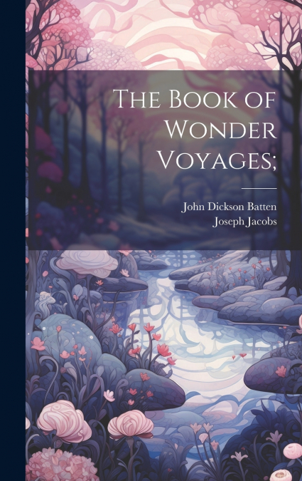 THE BOOK OF WONDER VOYAGES,
