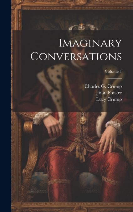 IMAGINARY CONVERSATIONS, VOLUME 1