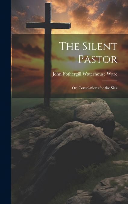 THE SILENT PASTOR