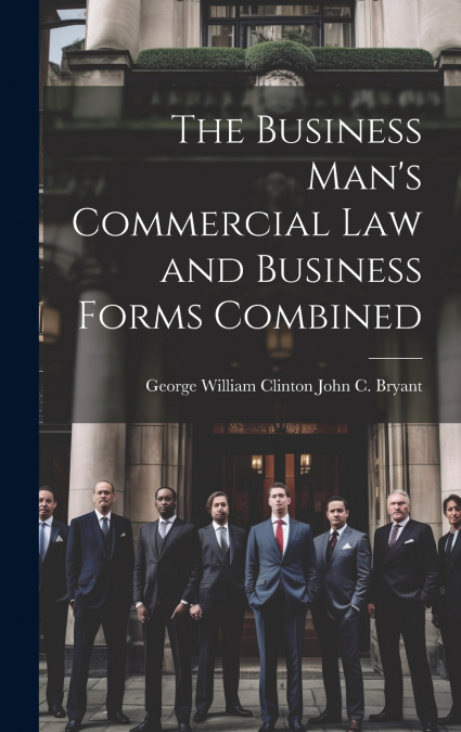 THE BUSINESS MAN?S COMMERCIAL LAW AND BUSINESS FORMS COMBINE