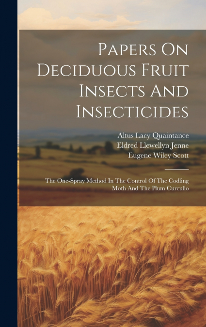 PAPERS ON DECIDUOUS FRUIT INSECTS AND INSECTICIDES