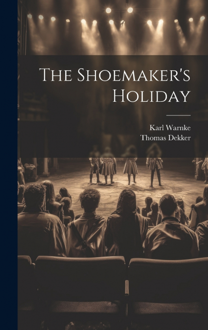 THE SHOEMAKER?S HOLIDAY