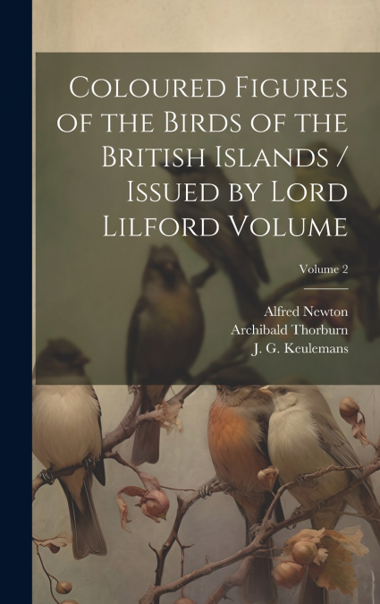COLOURED FIGURES OF THE BIRDS OF THE BRITISH ISLANDS / ISSUE