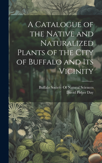 A CATALOGUE OF THE NATIVE AND NATURALIZED PLANTS OF THE CITY
