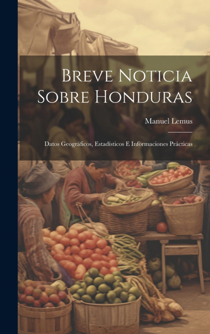 BREVE NOTICIA SOBRE HONDURAS