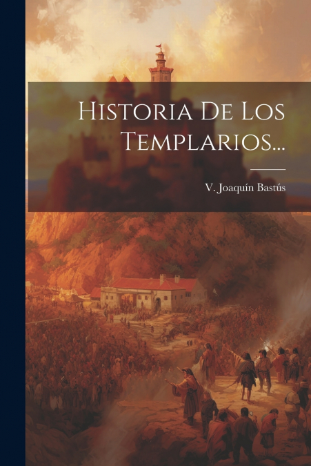 HISTORIA DE LOS TEMPLARIOS...