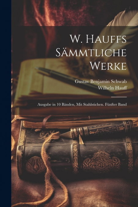 W. HAUFFS SAMMTLICHE WERKE