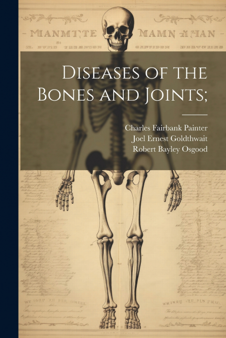 DISEASES OF THE BONES AND JOINTS,