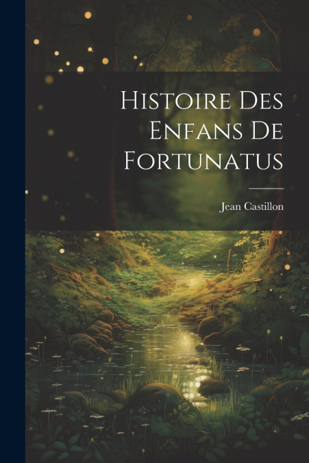 HISTOIRE DE FORTUNATUS ET DE SES ENFANS (1770)