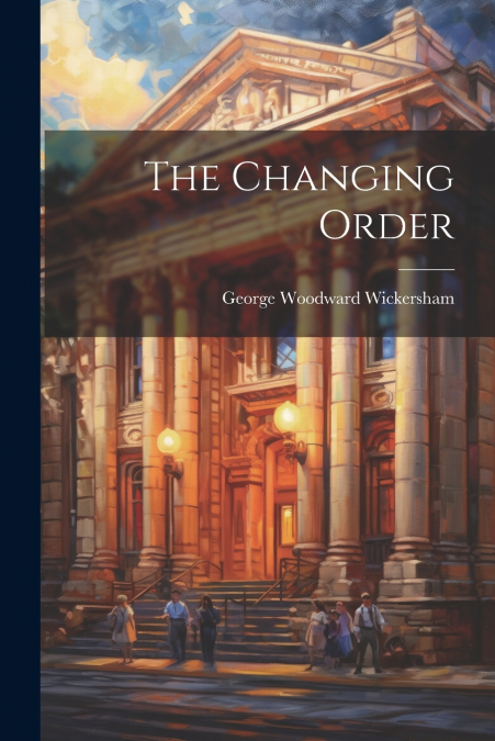 THE CHANGING ORDER