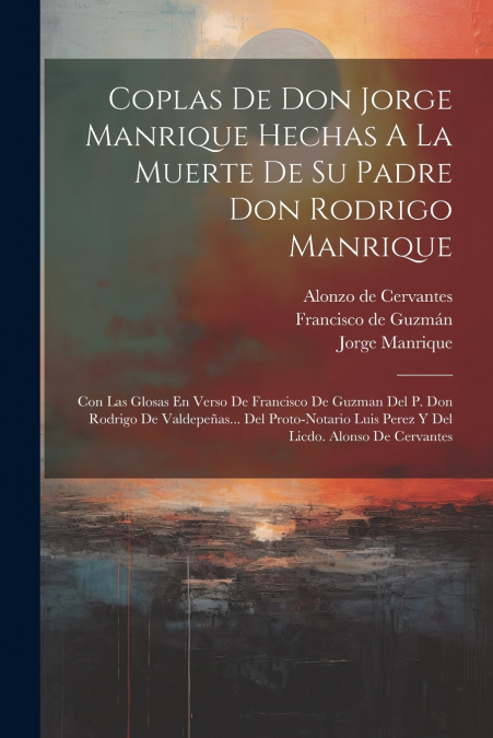 COPLAS DE DON JORGE MANRIQUE HECHAS A LA MUERTE DE SU PADRE