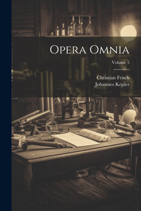 OPERA OMNIA, VOLUME 5
