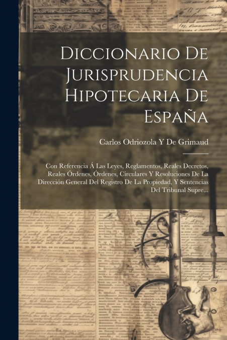DICCIONARIO DE JURISPRUDENCIA HIPOTECARIA DE ESPAA
