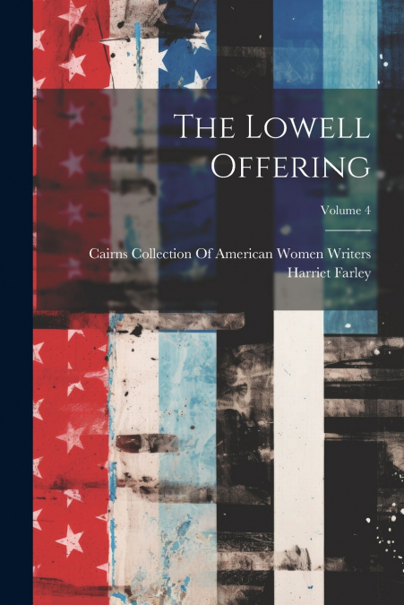 THE LOWELL OFFERING, VOLUME 4