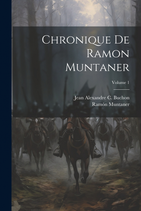 CHRONIQUE DE RAMON MUNTANER, VOLUME 1