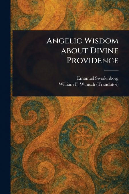 ANGELIC WISDOM ABOUT DIVINE PROVIDENCE