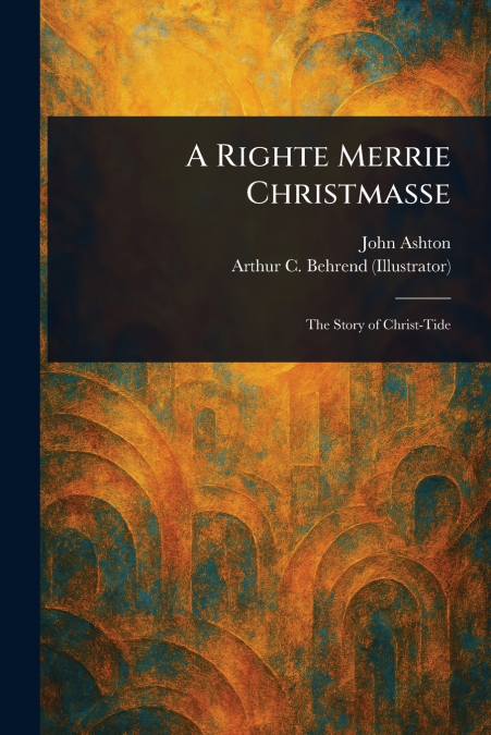 A RIGHTE MERRIE CHRISTMASSE