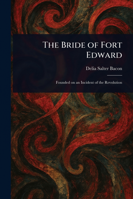 THE BRIDE OF FORT EDWARD