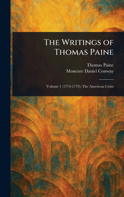 WRITINGS. COLLECTED AND EDITED BY MONCURE DANIEL CONWAY