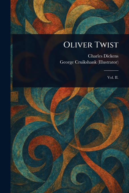 OLIVER TWIST, VOLUMES 1-2